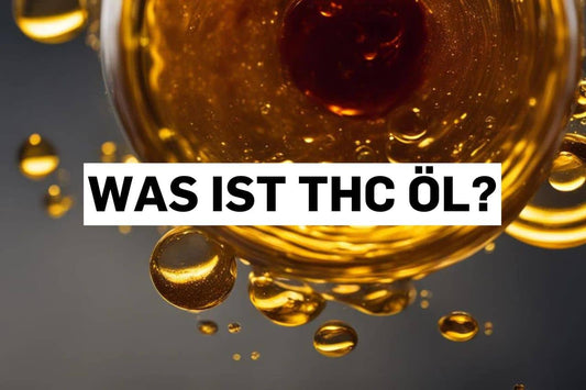 Was ist THC Öl?